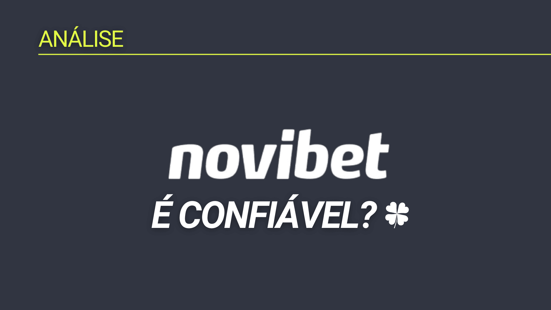 Novibet é confiável? Analisamos a casa de apostas
