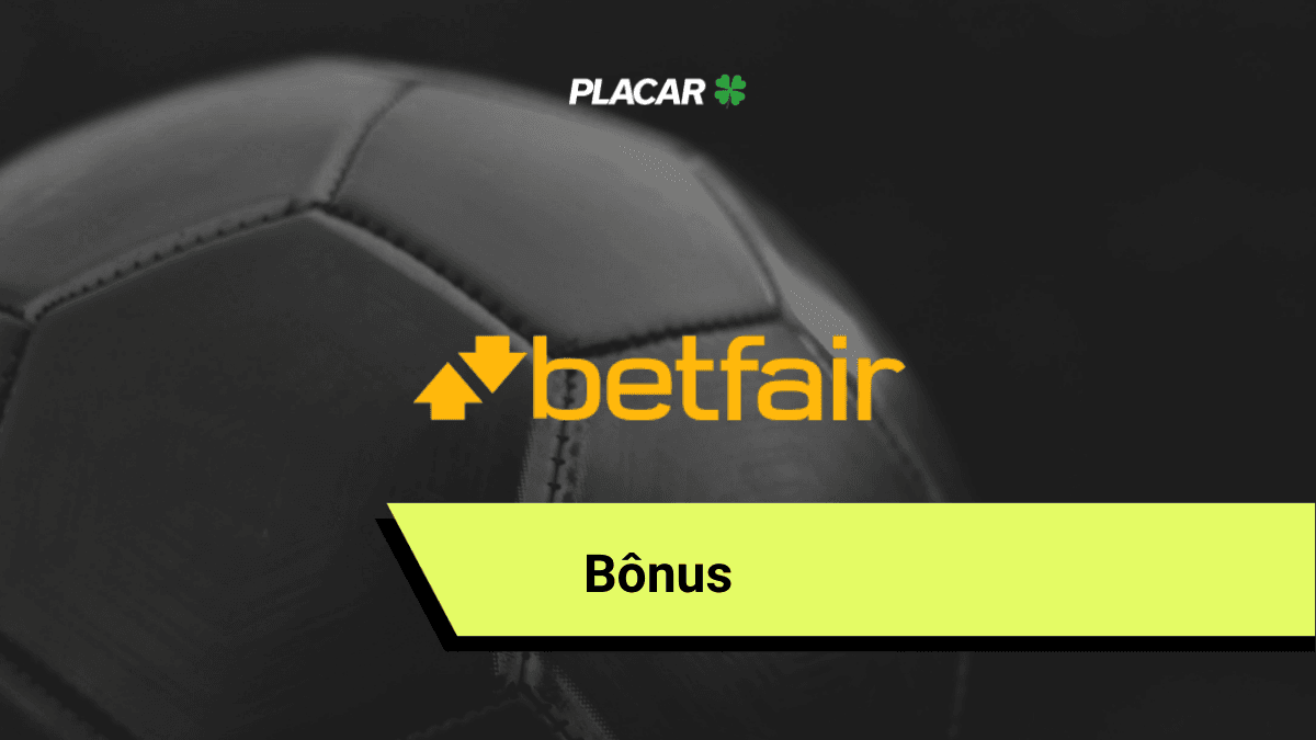 Betfair bônus 2024: ganhe até R$300 em apostas esportivas