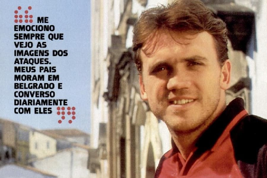 Petkovic falou sobre marcas da guerra na edição de maio de 1999 -