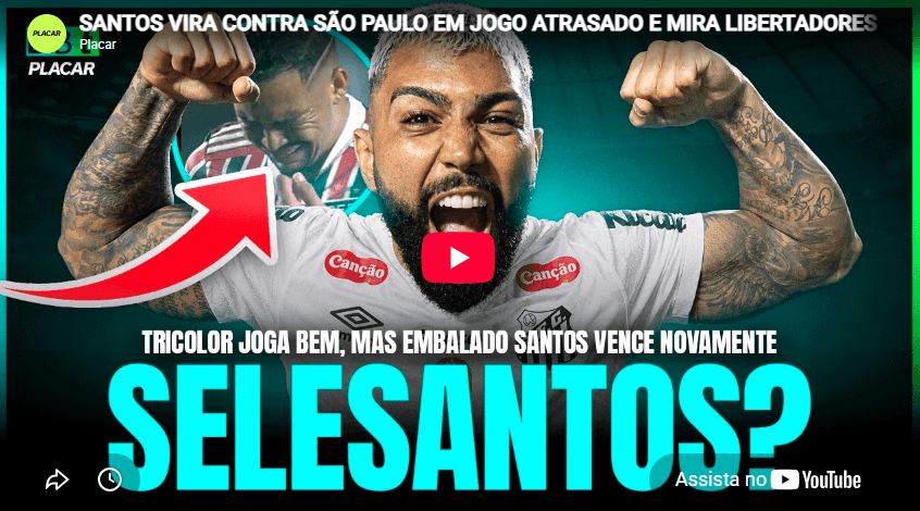 Debate PLACAR analisa vitória do Santos sobre São Paulo