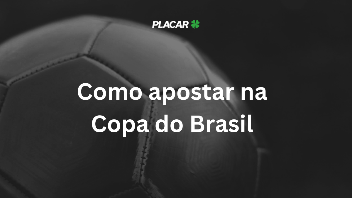 Como apostar na Copa do Brasil 2025 – dicas, odds e favoritos