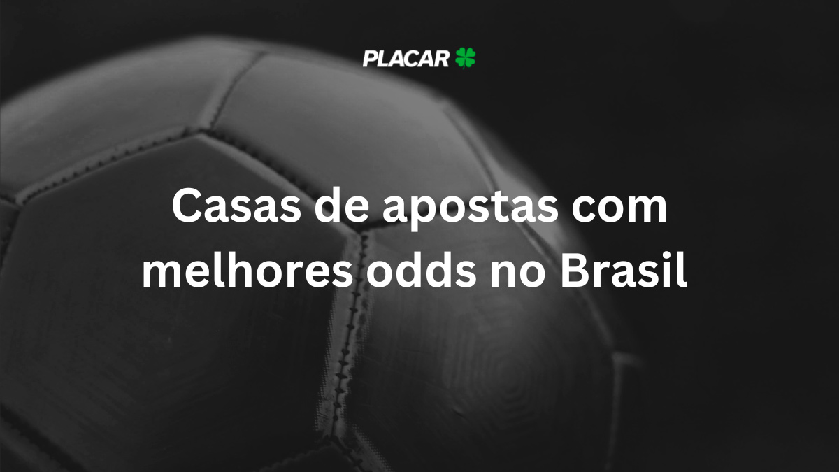 Casas de apostas com melhores odds no Brasil em 2025