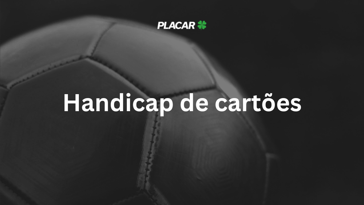 Handicap de cartões: como funciona e dicas para apostar