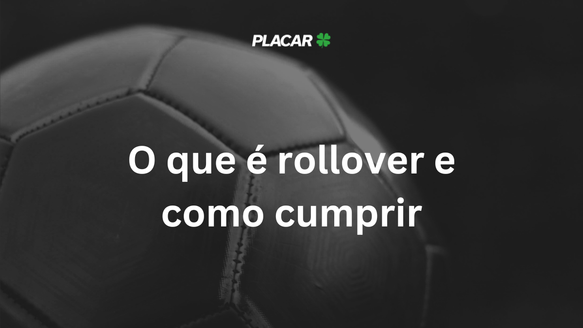 O que é rollover e como cumprir: guia completo e dicas em 2025 