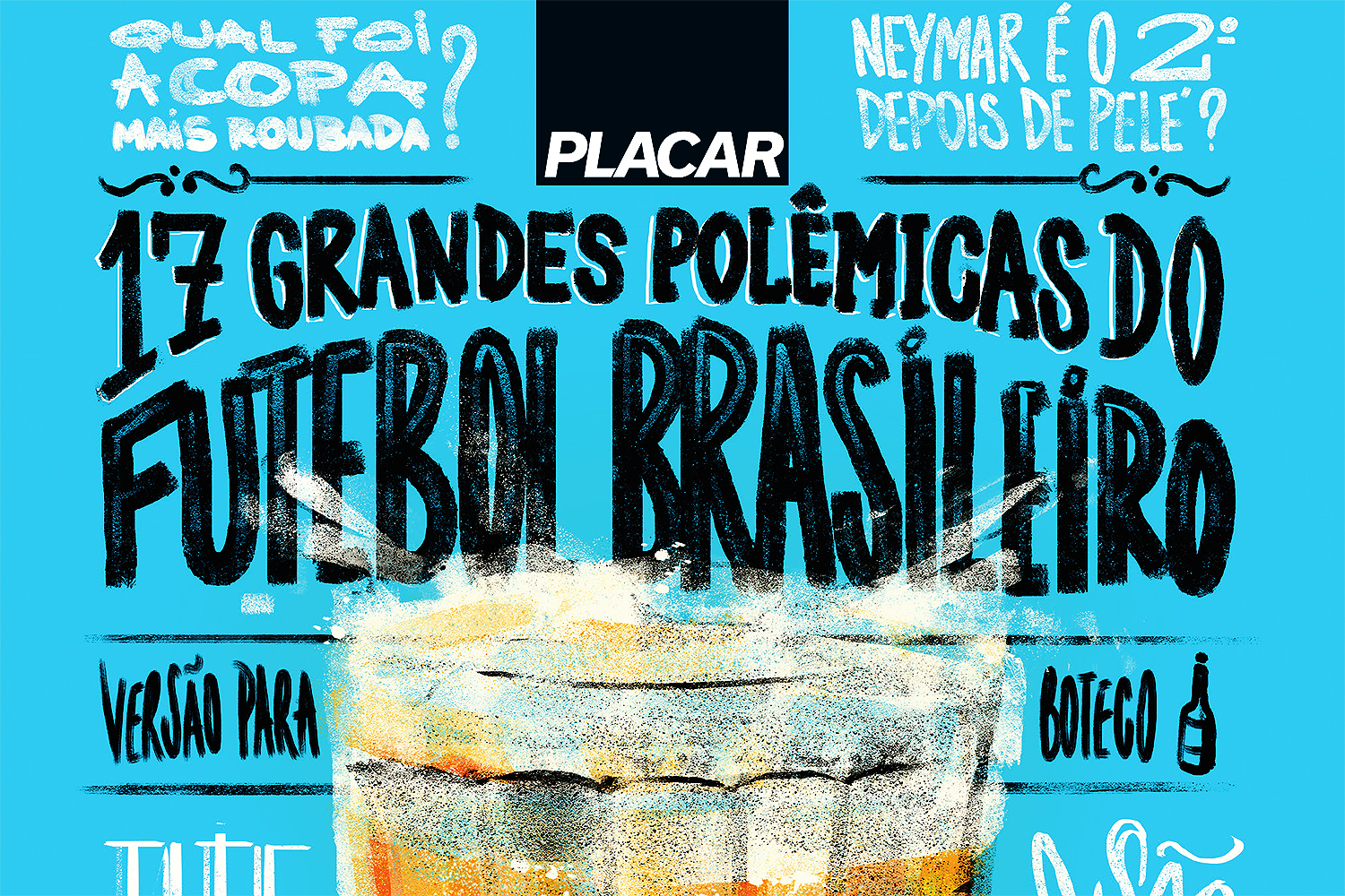 As previsões (certeiras ou não) de PLACAR em anos de Copa do Mundo - Placar  - O futebol sem barreiras para você