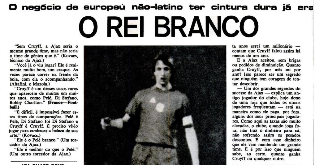 Em 1973, PLACAR apresentou Cruyff, o ‘Pelé Branco’, aos brasileiros