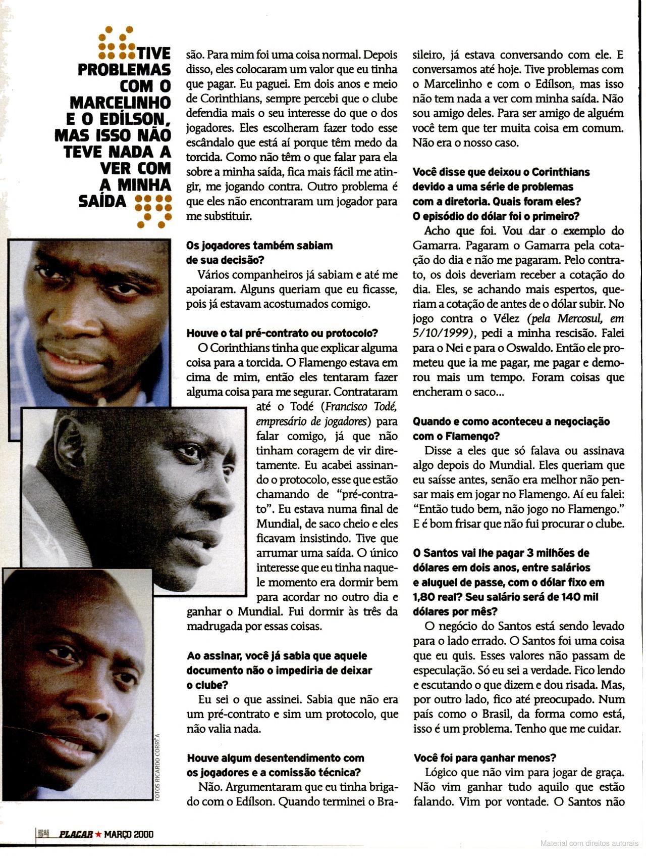 Entrevista de Freddy Rincón a PLACAR, em 2000, após sua transferência do Corinthians para o Santos -