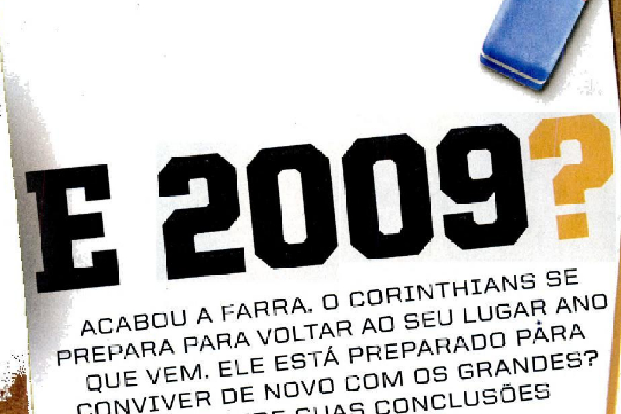 Em 2008, PLACAR destrinchou a reestruturação do Corinthians na Série B