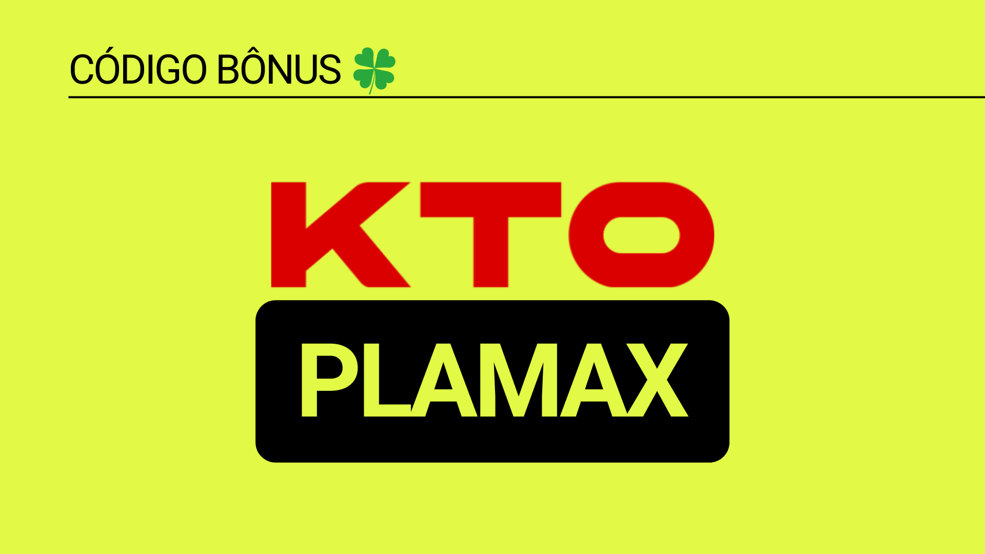 Cupom KTO “PLAMAX” 2024: ganhe até R$200 em apostas grátis