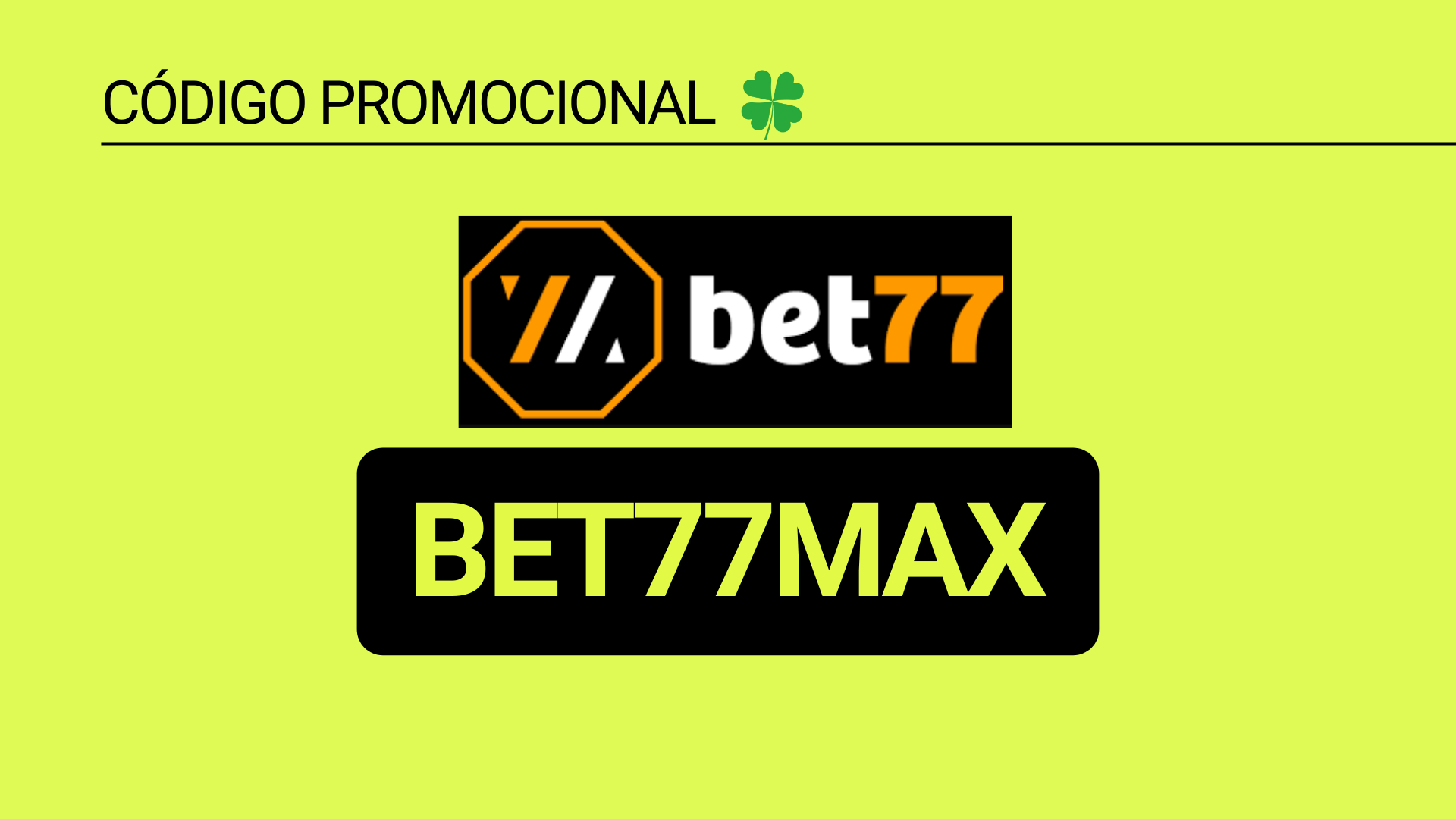 Código promocional Bet77 “BET77MAX”: bônus de até 300%
