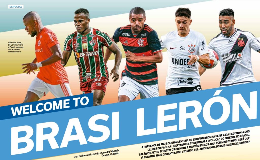 Brasileirão tem estrelas estrangeiras em diversas equipes - LE RATTO/PLACAR