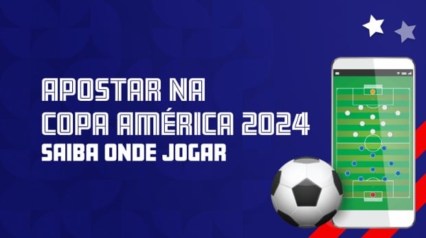 Apostar na Copa América 2024: saiba onde jogar