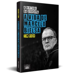 A virtude da loucura, Marcelo Bielsa - Divulgação