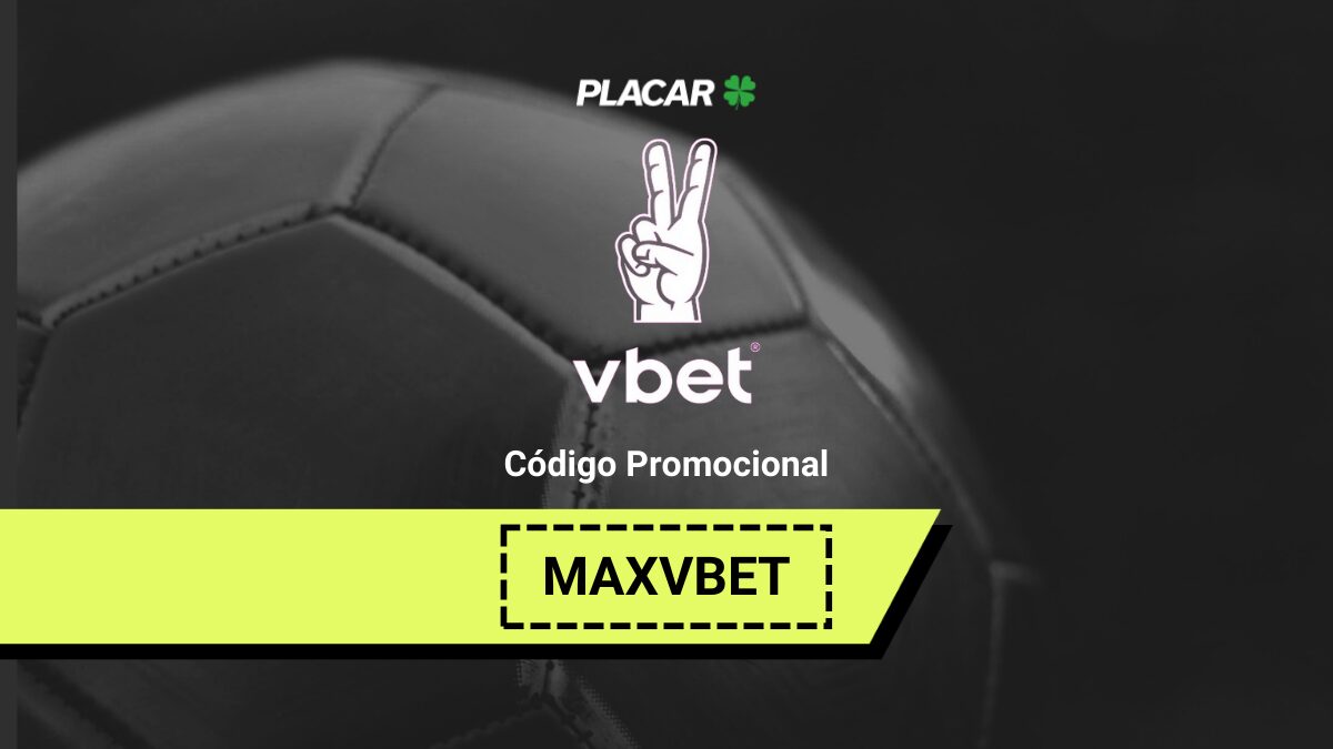 Código promocional Vbet 2024: use MAXVBET e ganhe R$500 em freebets