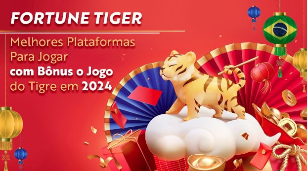 5 Melhores Plataformas Para Jogar Fortune Tiger com Bônus