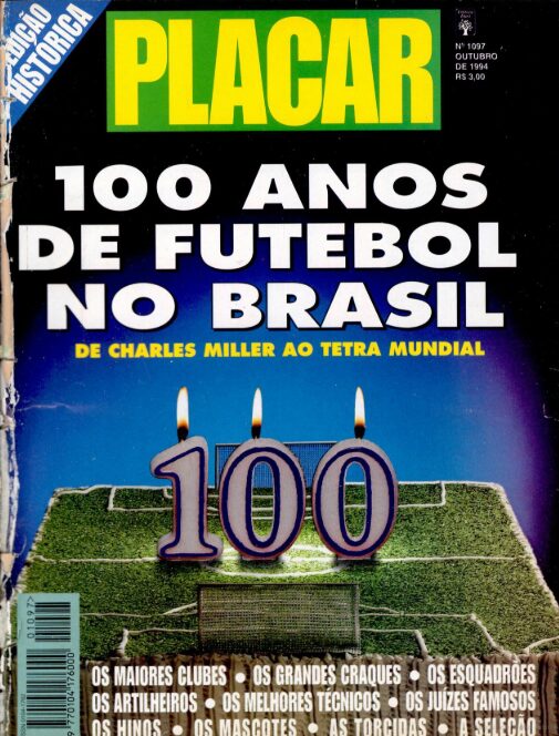 Edição de outubro de 1994 sobre os 100 Anos de Futebol no Brasil - PLACAR
