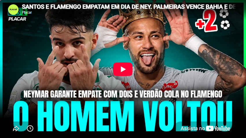 Vídeo: Debate PLACAR analisa Santos x Flamengo em dia de Neymar